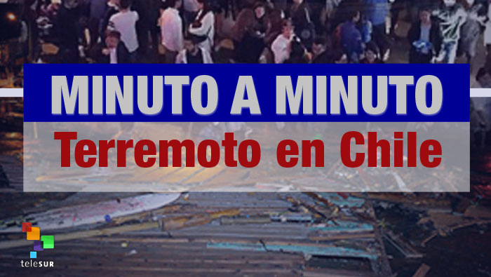 Minuto a Minuto: sismo de 8,4 grados en Chile