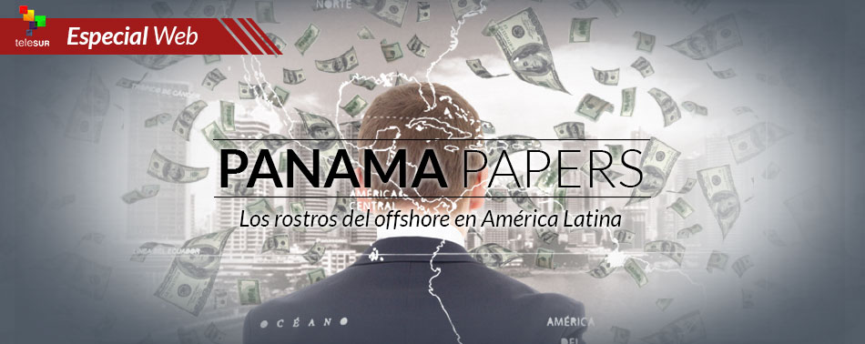Panama Papers: Los rostros del offshore en América Latina