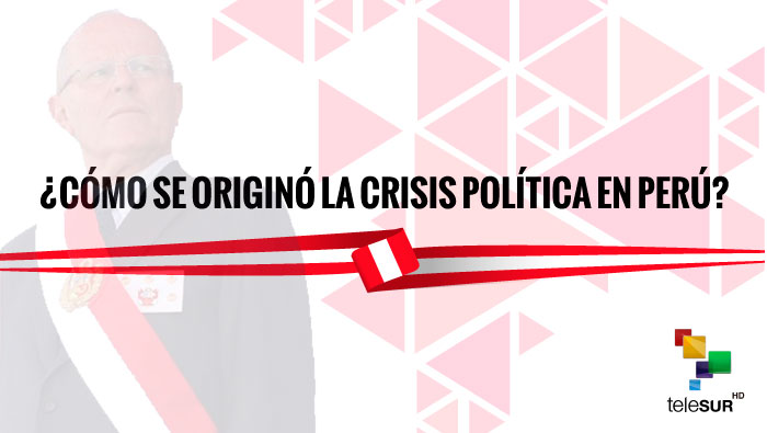 ¿Cómo se originó la crisis política en Perú?