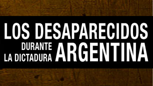 Los desaparecidos durante la dictadura argentina